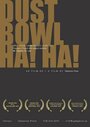 Dust Bowl Ha! Ha! (2007) кадры фильма смотреть онлайн в хорошем качестве