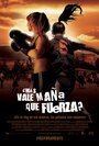 ¿Más vale maña que fuerza? (2007)