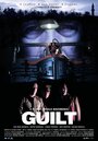 Guilt (2009) скачать бесплатно в хорошем качестве без регистрации и смс 1080p