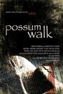 Possum Walk (2010) скачать бесплатно в хорошем качестве без регистрации и смс 1080p