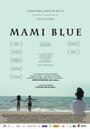 Смотреть «Mami Blue» онлайн фильм в хорошем качестве