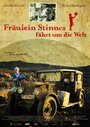 Fräulein Stinnes fährt um die Welt (2009) скачать бесплатно в хорошем качестве без регистрации и смс 1080p