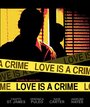 Love Is a Crime (2009)