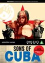 Смотреть «Sons of Cuba» онлайн фильм в хорошем качестве