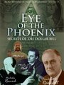 Смотреть «Secret Mysteries of America's Beginnings Volume 3: Eye of the Phoenix - Secrets of the Dollar Bill» онлайн фильм в хорошем качестве