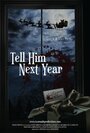 Tell Him Next Year (2010)