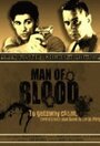 Man of Blood (2008) кадры фильма смотреть онлайн в хорошем качестве