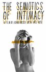 Semiotics of Intimacy (2010) трейлер фильма в хорошем качестве 1080p