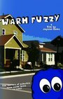 Warm Fuzzy (2012) скачать бесплатно в хорошем качестве без регистрации и смс 1080p