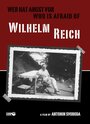 Wer hat Angst vor Wilhelm Reich? (2009) скачать бесплатно в хорошем качестве без регистрации и смс 1080p