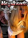 Metalheads: The Good, the Bad, and the Evil (2008) кадры фильма смотреть онлайн в хорошем качестве