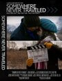 Somewhere Never Traveled (2009)