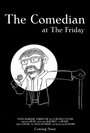 The Comedian at The Friday (2010) кадры фильма смотреть онлайн в хорошем качестве