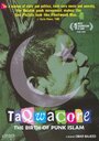 Смотреть «Taqwacore: The Birth of Punk Islam» онлайн фильм в хорошем качестве