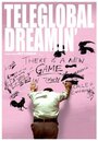 Teleglobal Dreamin' (2009)