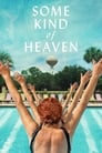 Some Kind of Heaven (2020) скачать бесплатно в хорошем качестве без регистрации и смс 1080p