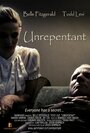 Unrepentant (2010) трейлер фильма в хорошем качестве 1080p