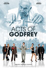 Acts of Godfrey (2012) трейлер фильма в хорошем качестве 1080p