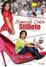 Semerah cinta stilleto (2010) трейлер фильма в хорошем качестве 1080p