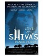 Live from Shiva's Dance Floor (2003) трейлер фильма в хорошем качестве 1080p