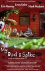 My Dad & Spike (2010) трейлер фильма в хорошем качестве 1080p