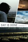 Смотреть «Day Is Done» онлайн фильм в хорошем качестве