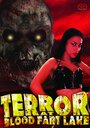 Смотреть «Terror at Blood Fart Lake» онлайн фильм в хорошем качестве