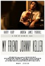 My Friend Johnny Keller (2010) кадры фильма смотреть онлайн в хорошем качестве