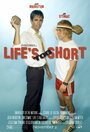 Life's Too Short (2006)