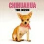 Смотреть «Chihuahua: The Movie» онлайн фильм в хорошем качестве