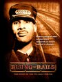 Rising from the Rails: The Story of the Pullman Porter (2006) трейлер фильма в хорошем качестве 1080p