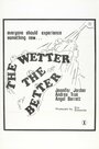 The Wetter the Better (1975)