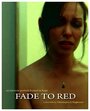 Fade to Red (2008) трейлер фильма в хорошем качестве 1080p