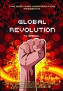 Смотреть «Global Revolution» онлайн фильм в хорошем качестве