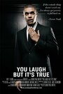 Смотреть «You Laugh But It's True» онлайн фильм в хорошем качестве