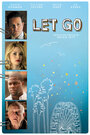 Смотреть «Let Go» онлайн фильм в хорошем качестве