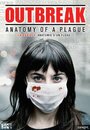 Смотреть «Outbreak: Anatomy of a Plague» онлайн фильм в хорошем качестве