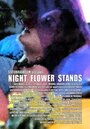 Night Flower Stands (2006) кадры фильма смотреть онлайн в хорошем качестве