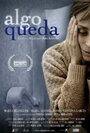 Algo queda (2010)