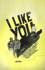 I Like You (2010) скачать бесплатно в хорошем качестве без регистрации и смс 1080p