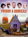 Смотреть «Prison à domicile» онлайн фильм в хорошем качестве