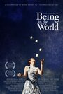 Being in the World (2010) трейлер фильма в хорошем качестве 1080p