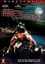 Смотреть «Prey for the Beast» онлайн фильм в хорошем качестве