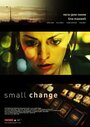 Small Change (2010) кадры фильма смотреть онлайн в хорошем качестве