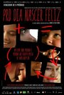 Pro Dia Nascer Feliz (2006) скачать бесплатно в хорошем качестве без регистрации и смс 1080p