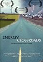 Energy Crossroads: A Burning Need to Change Course (2007) трейлер фильма в хорошем качестве 1080p