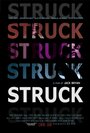 Struck (2010) кадры фильма смотреть онлайн в хорошем качестве