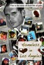 Homeless in Los Angeles, the Los Angeles Breakdown (2010) трейлер фильма в хорошем качестве 1080p