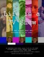 Life Is a TV Show (2007) трейлер фильма в хорошем качестве 1080p