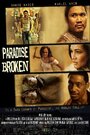 Paradise Broken (2011) скачать бесплатно в хорошем качестве без регистрации и смс 1080p